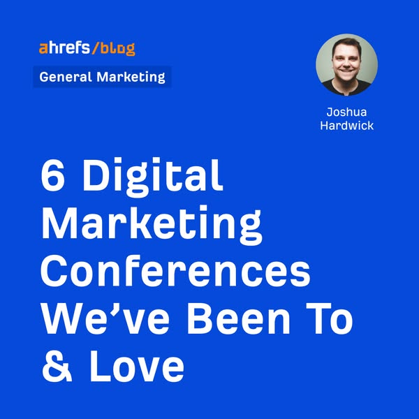 Which Digital Marketing Conferences Are Worth Your Time And Money?